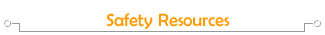 [ Safety Resources ]